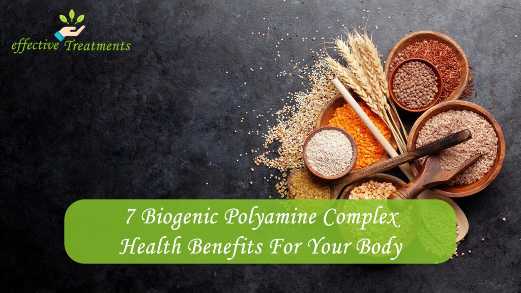 7 Biogenic Polyamine Complex Health Benefits For Your Body
